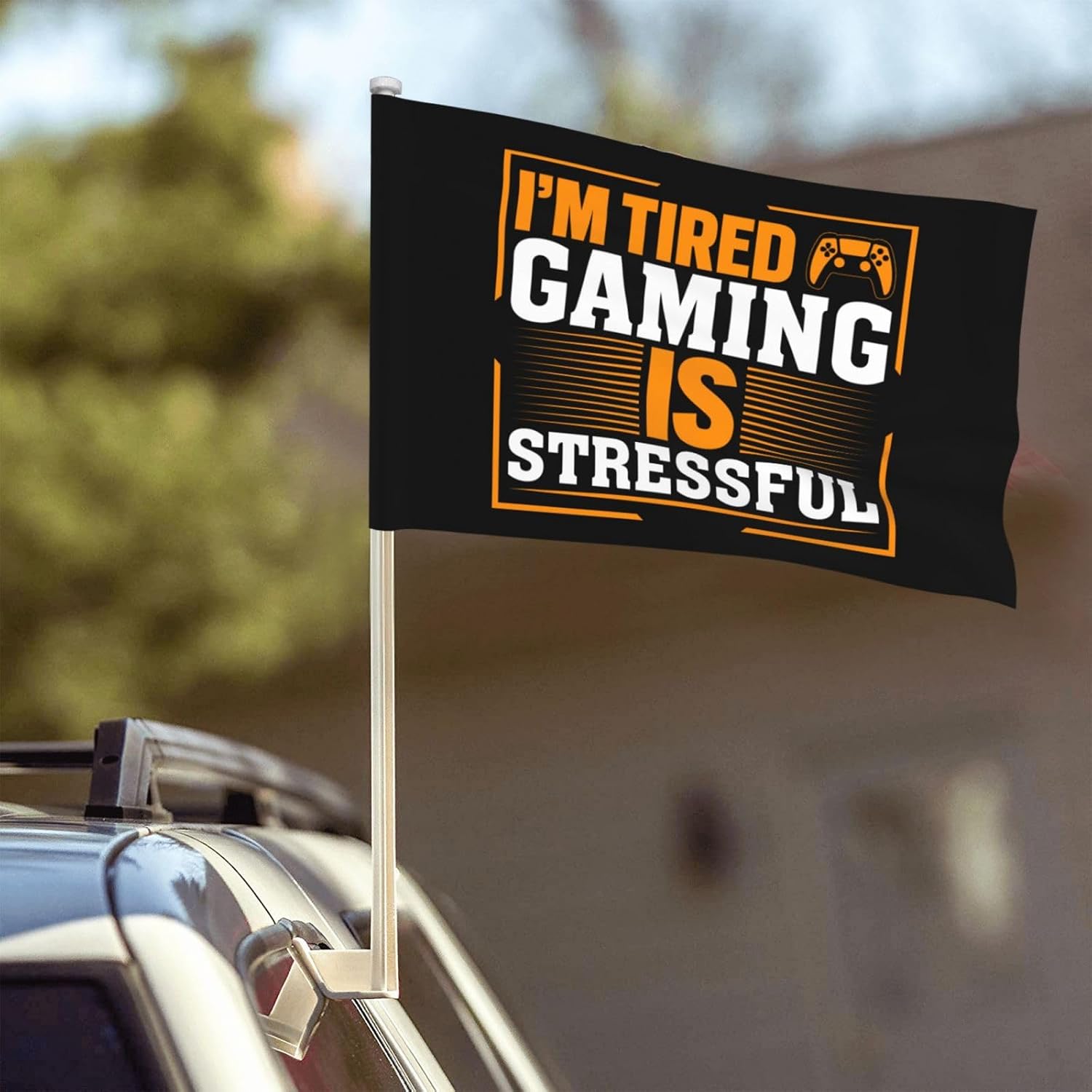 Double Side Im Tired Gaming Is Stressful Car Flag Window Clip 12 X 18 Inch UV Protection Outdoor Car Flags Decoration Banner