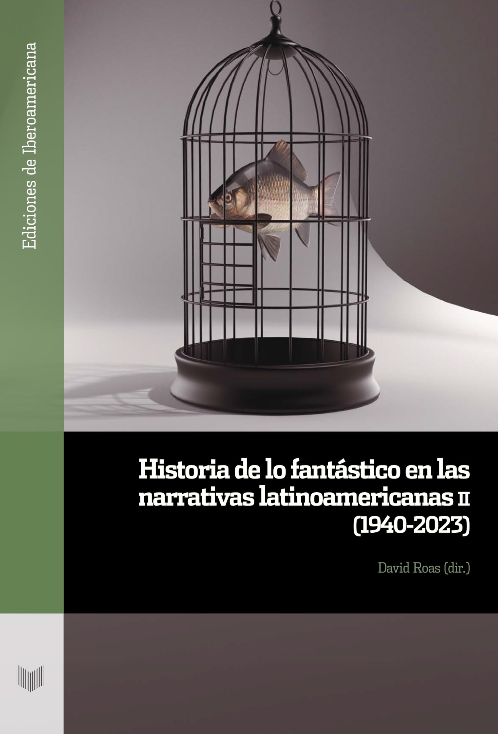 Historia de lo fantástico en las narrativas latinoamericanas. II, (1940-2023): 152