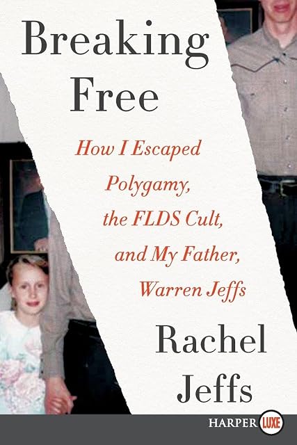 Portada de Breaking Free: How I Escaped Polygamy, the FLDS Cult, and my Father, Warren Jeffs