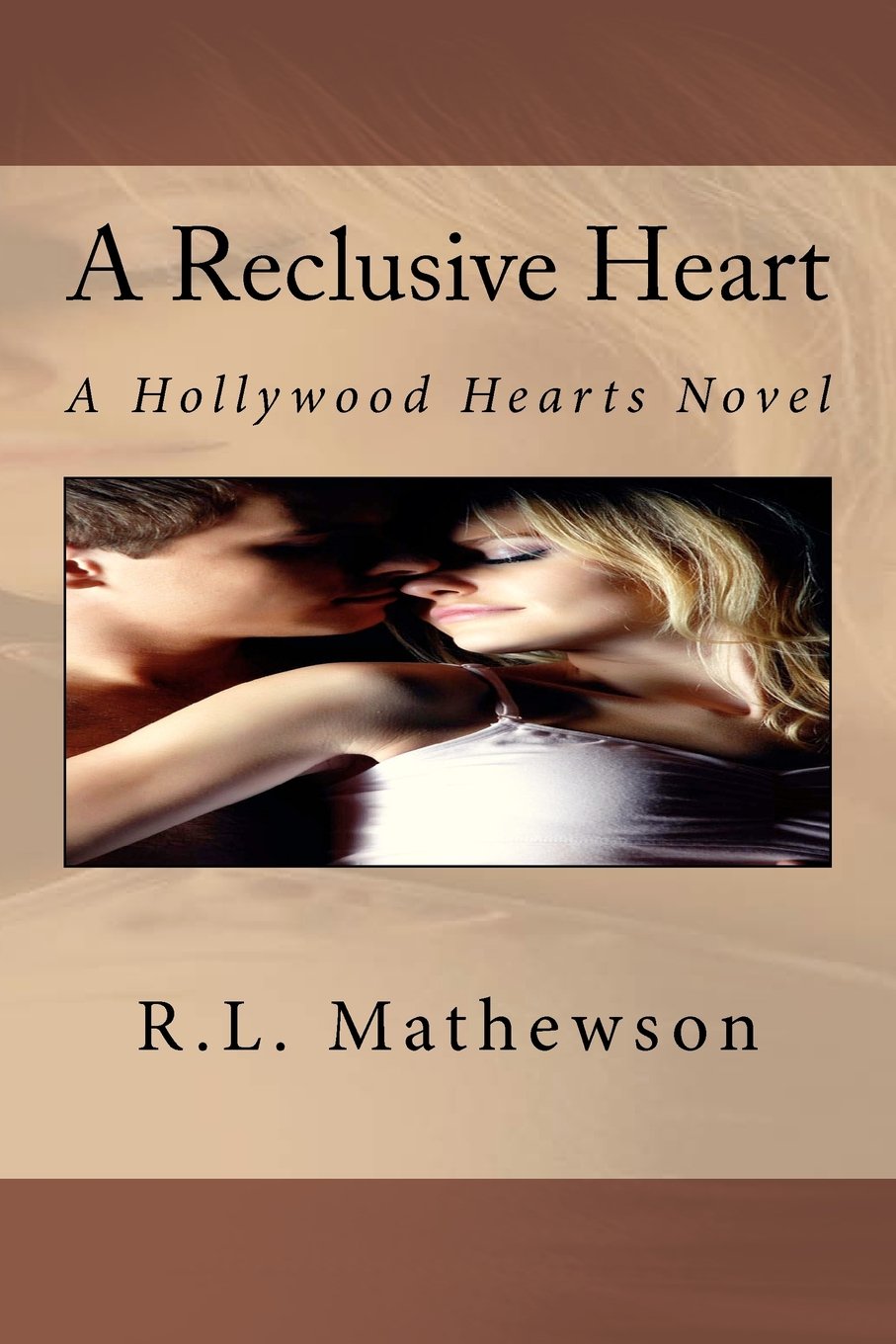 A Reclusive Heart: A Hollywood Hearts Novel
