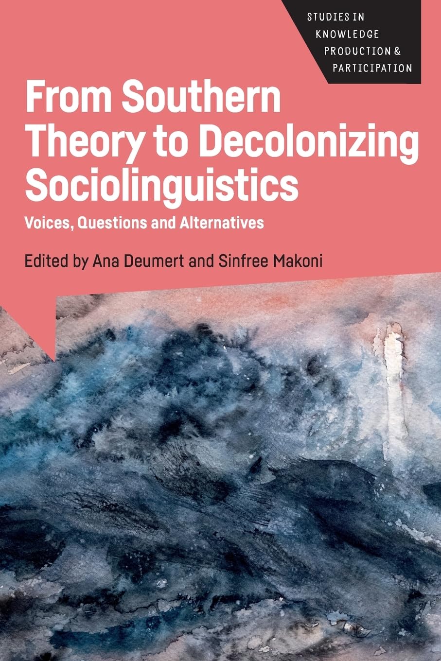 Buy From Southern Theory to Decolonizing Sociolinguistics: Voices, Questions and Alternatives: 5 (Studies in Knowledge Production and Participation) — BookShops.in