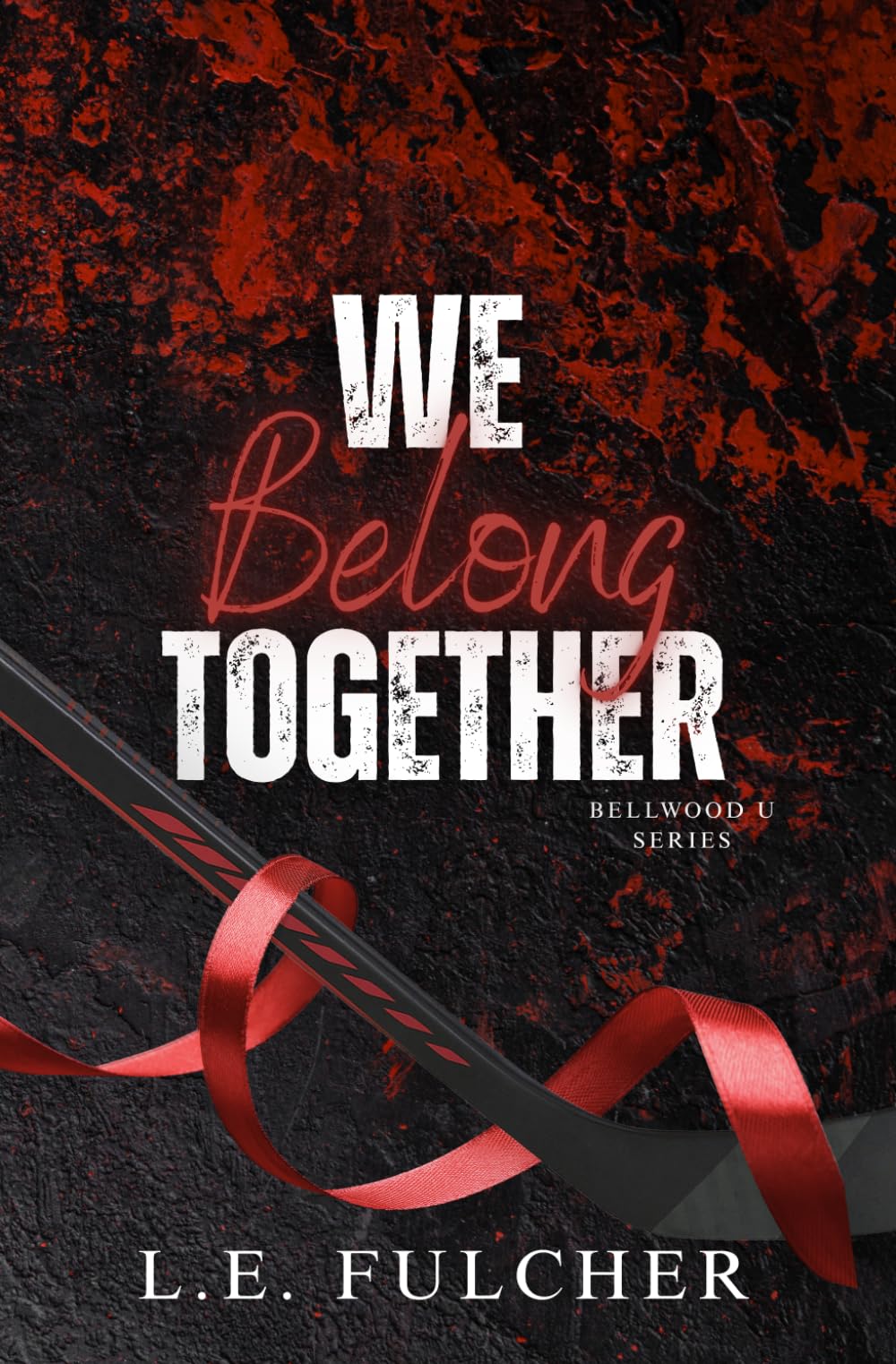We Belong Together (Bellwood U Series)