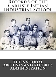 Records of the Carlisle Indian Industrial School