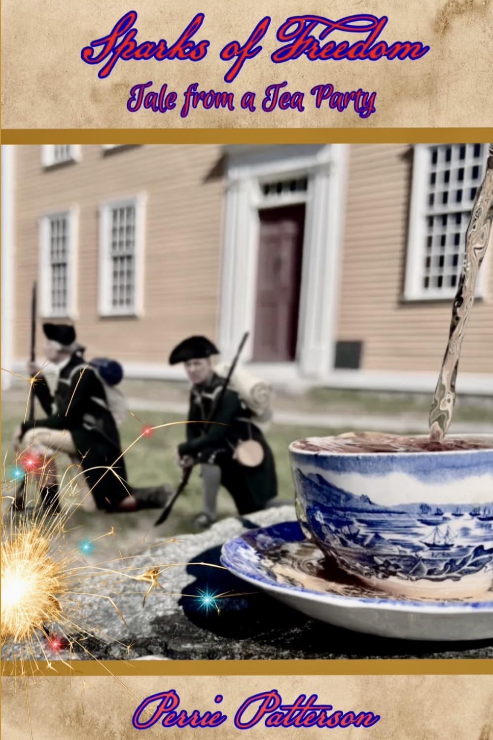 Sparks of Freedom: Tale from a Tea Party