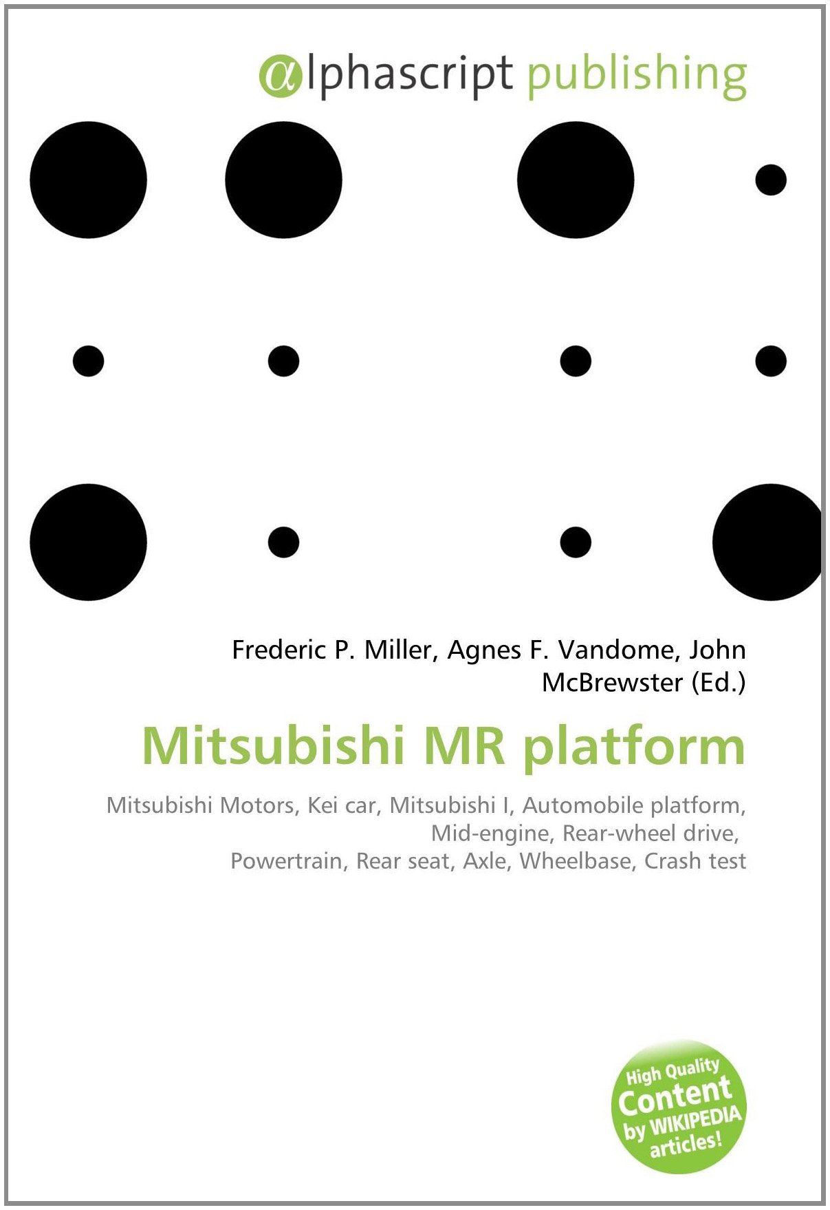 Mitsubishi MR platform: Mitsubishi Motors, Kei car, Mitsubishi I, Automobile platform, Mid-engine, Rear-wheel drive, Powertrain, Rear seat, Axle, Wheelbase, Crash test