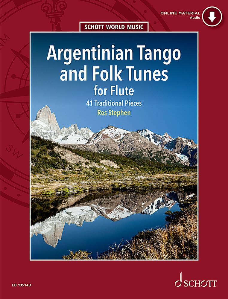 Argentinian Tango and Folk Tunes for Flute - 41 Traditional Pieces - Flute - Sheet Music with Audio Download - Schott World Music Series - Schott Music (ED 13514D)