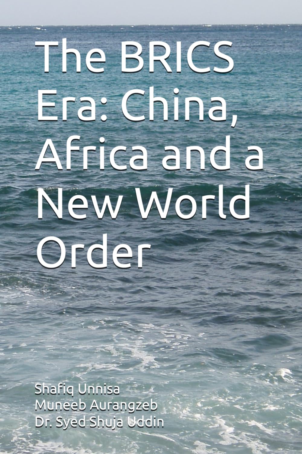 The BRICS Era: China, Africa and a New World Order