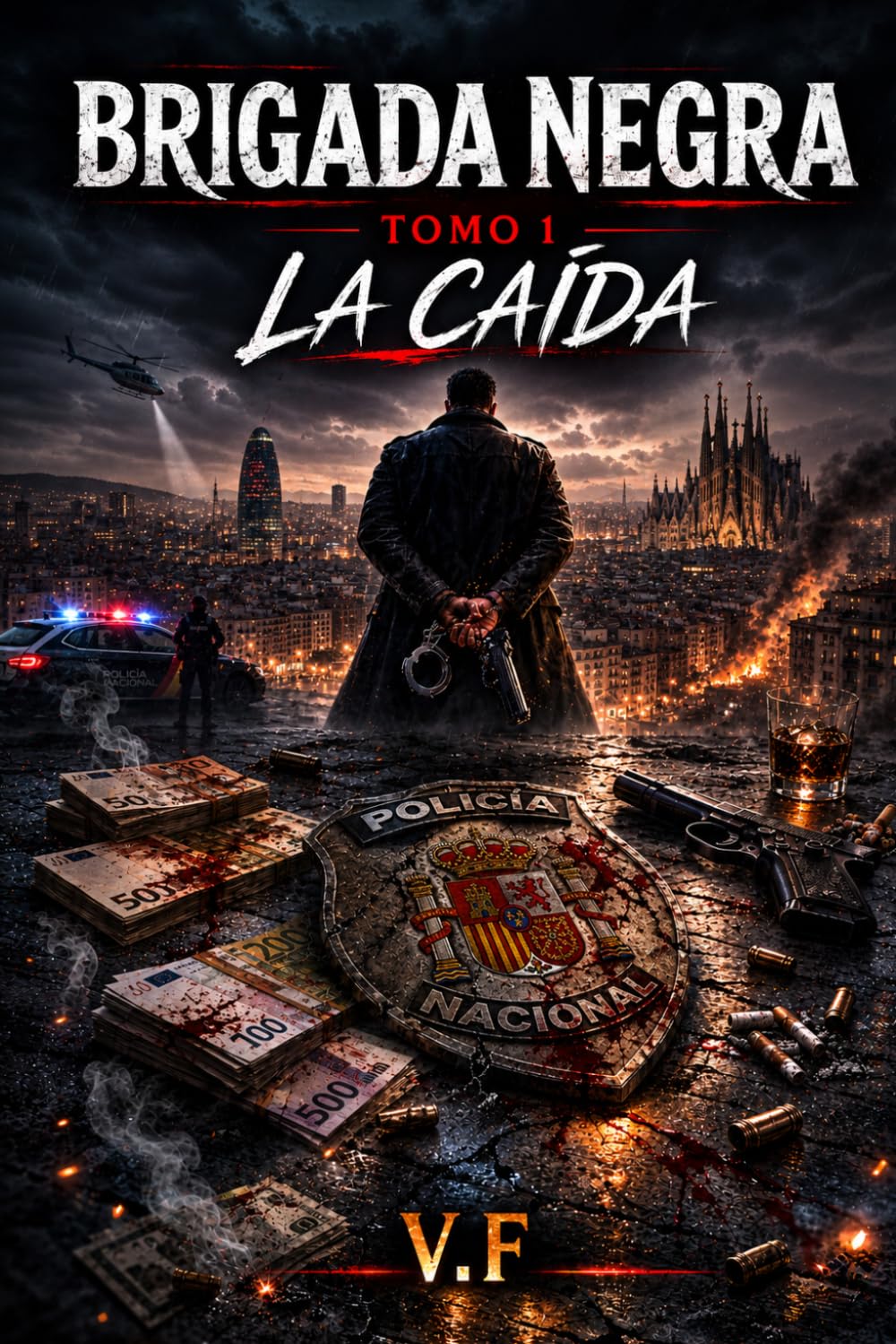 BRIGADA NEGRA: TOMO 1: LA CAÍDA