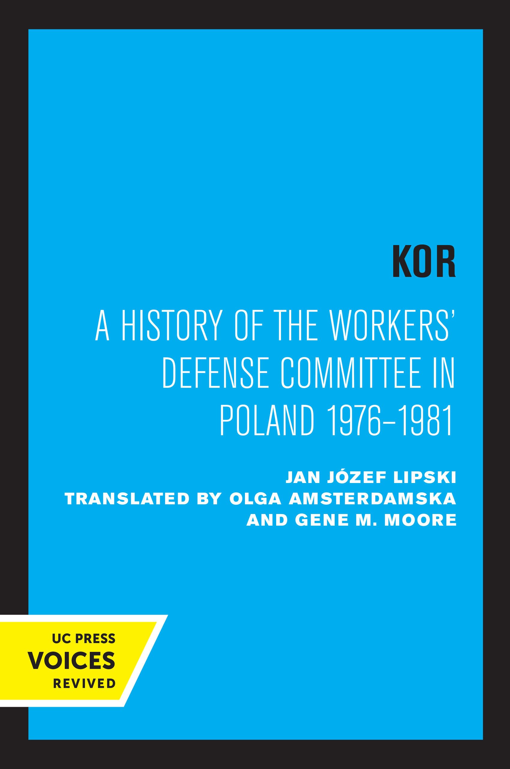 KOR by Jan Jzef Lipski, Olga Amsterdam, Gene M. Moore - 9780520307650