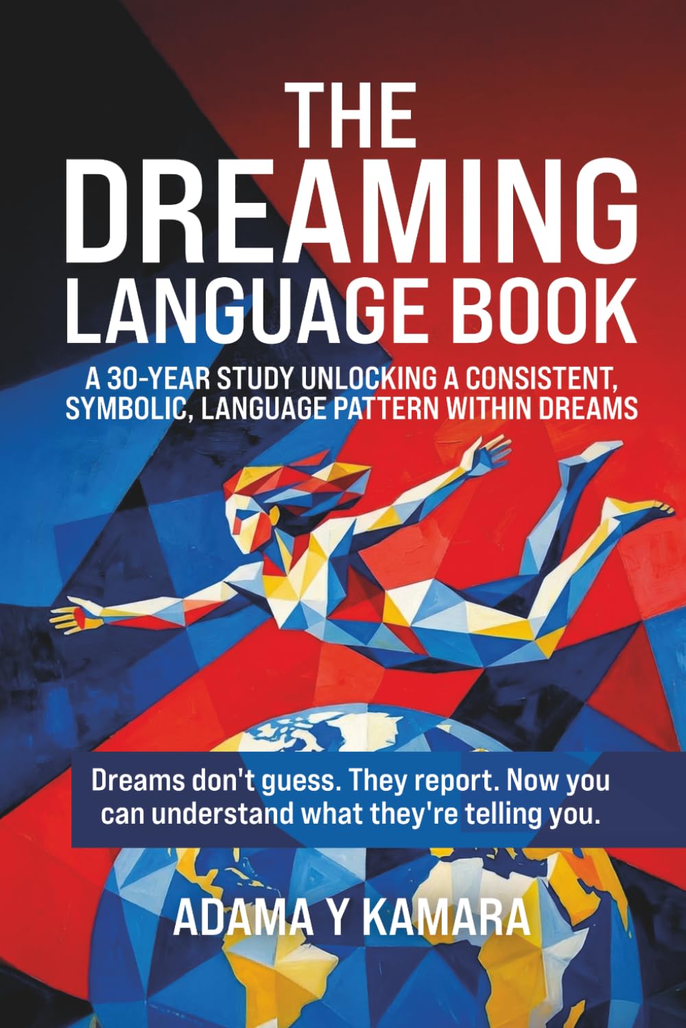 The Dreaming Language Book: Unlocking the Body's Secret Dialogue in Dreams