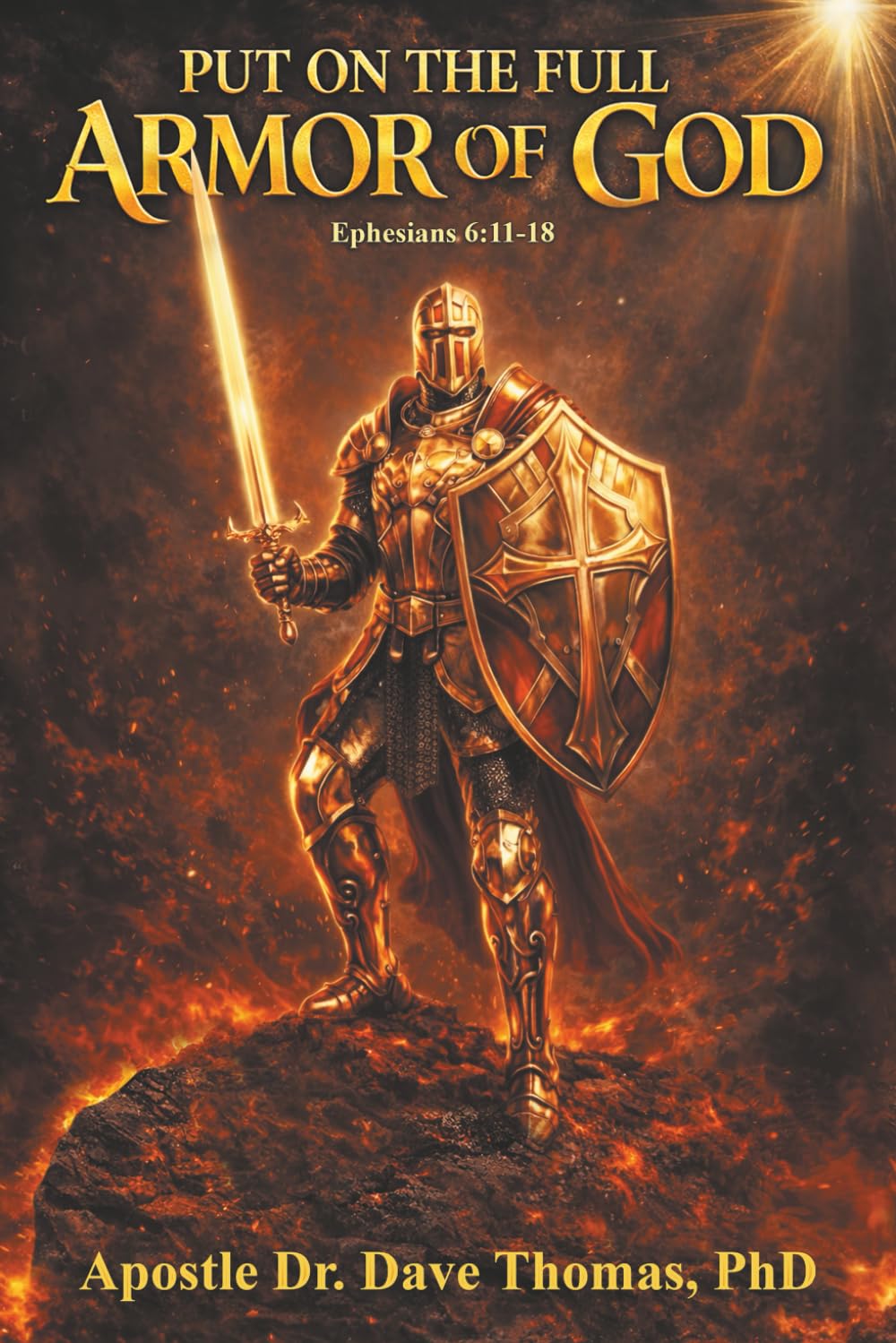 Put On The Full Armor Of God: Ephesians 6:11-18