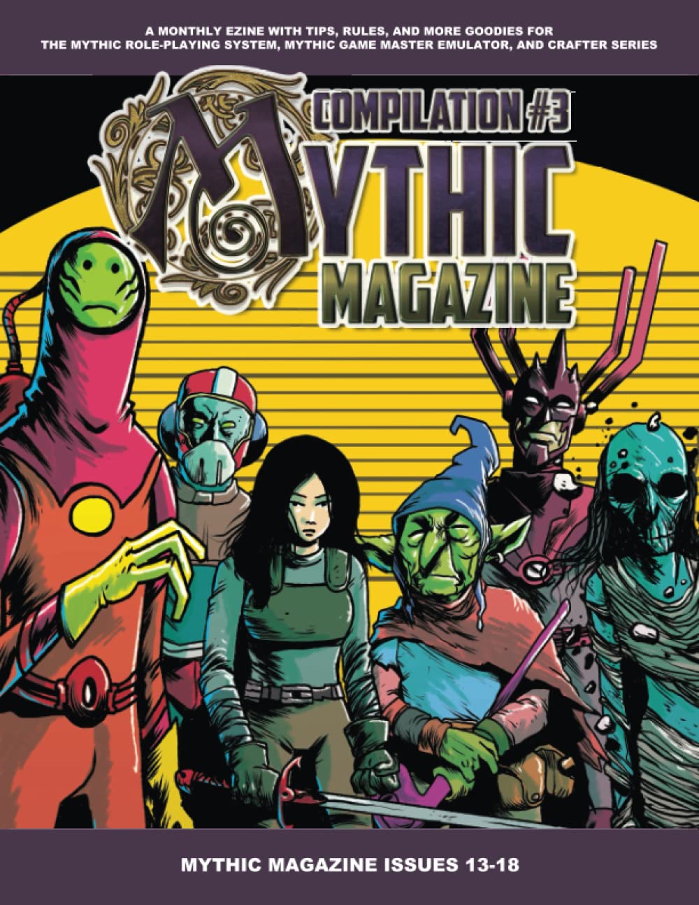 Mythic Magazine Compilation 3 (Mythic Role Playing And Game Master Emulator Series)