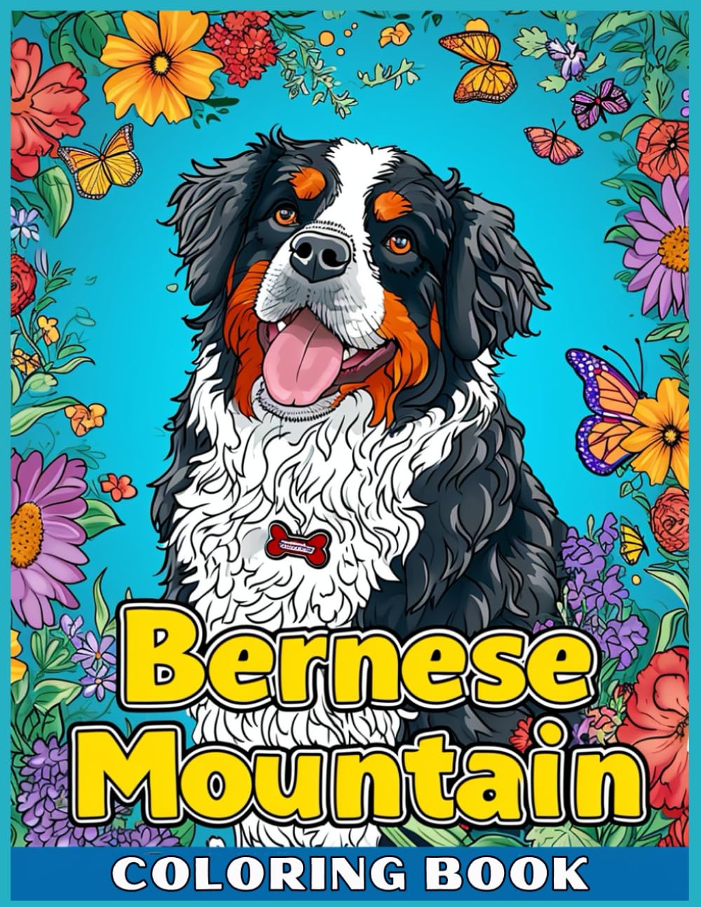 Bernese Mountain Dog Coloring Book for Adults and Kids: Bernese Mountain With Gardens & Butterflies Coloring Pages For Adults Relaxation