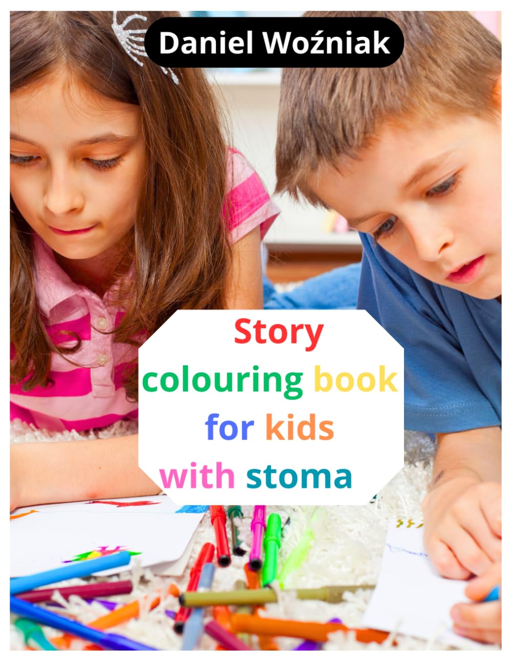 Story colouring book for kids with stoma: Anatomy colouring book for children with stoma. Activity book for children.