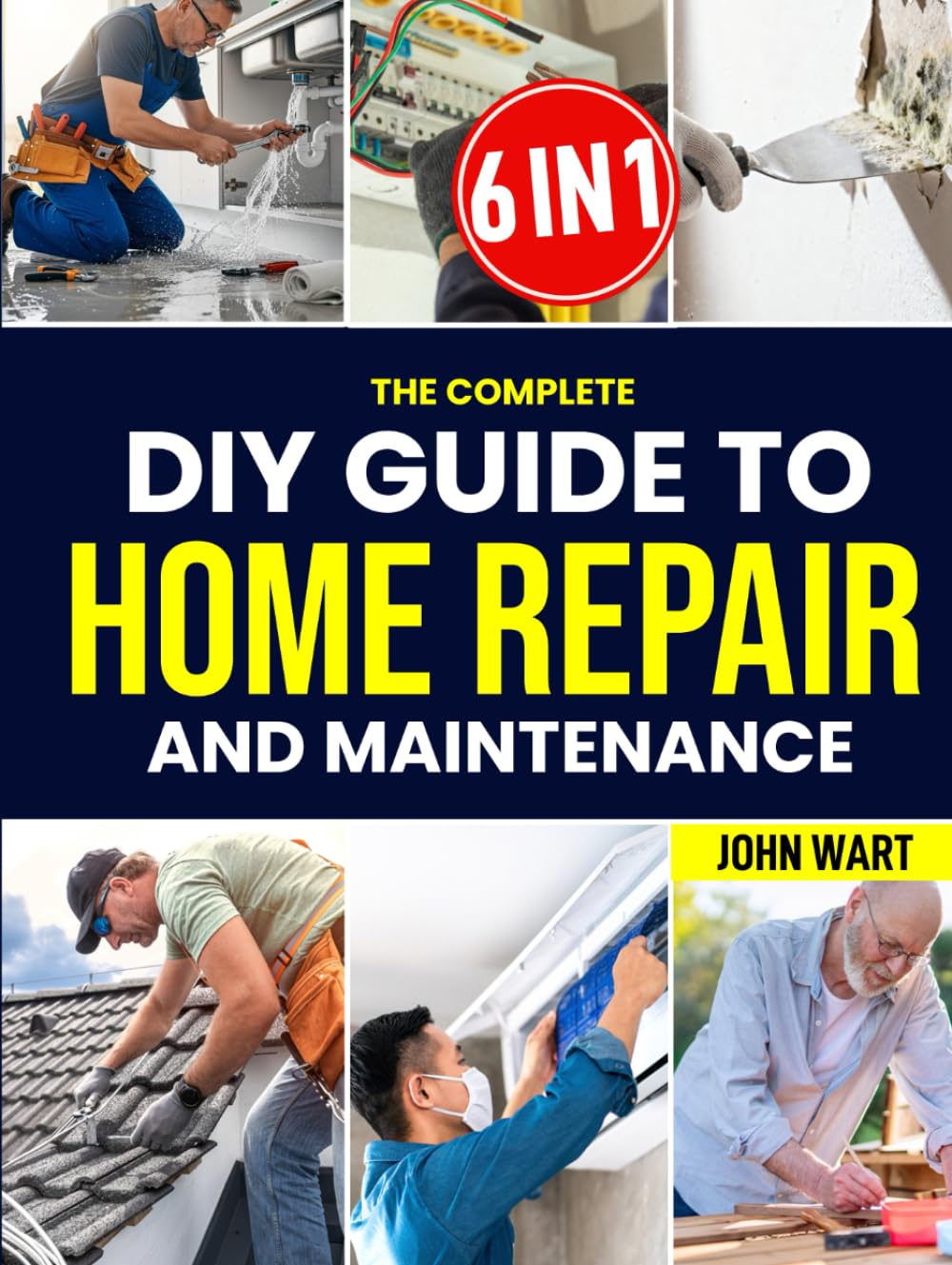 The Complete Diy Guide To Home Repair And Maintenance: A Step-by-Step Handbook for Homeowners with Clear Instructions, Essential Repairs, and ... and Care for Your Home with Confidence