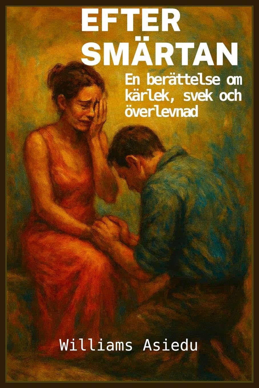 Efter Smärtan: En berättelse om kärlek, svek och överlevnad