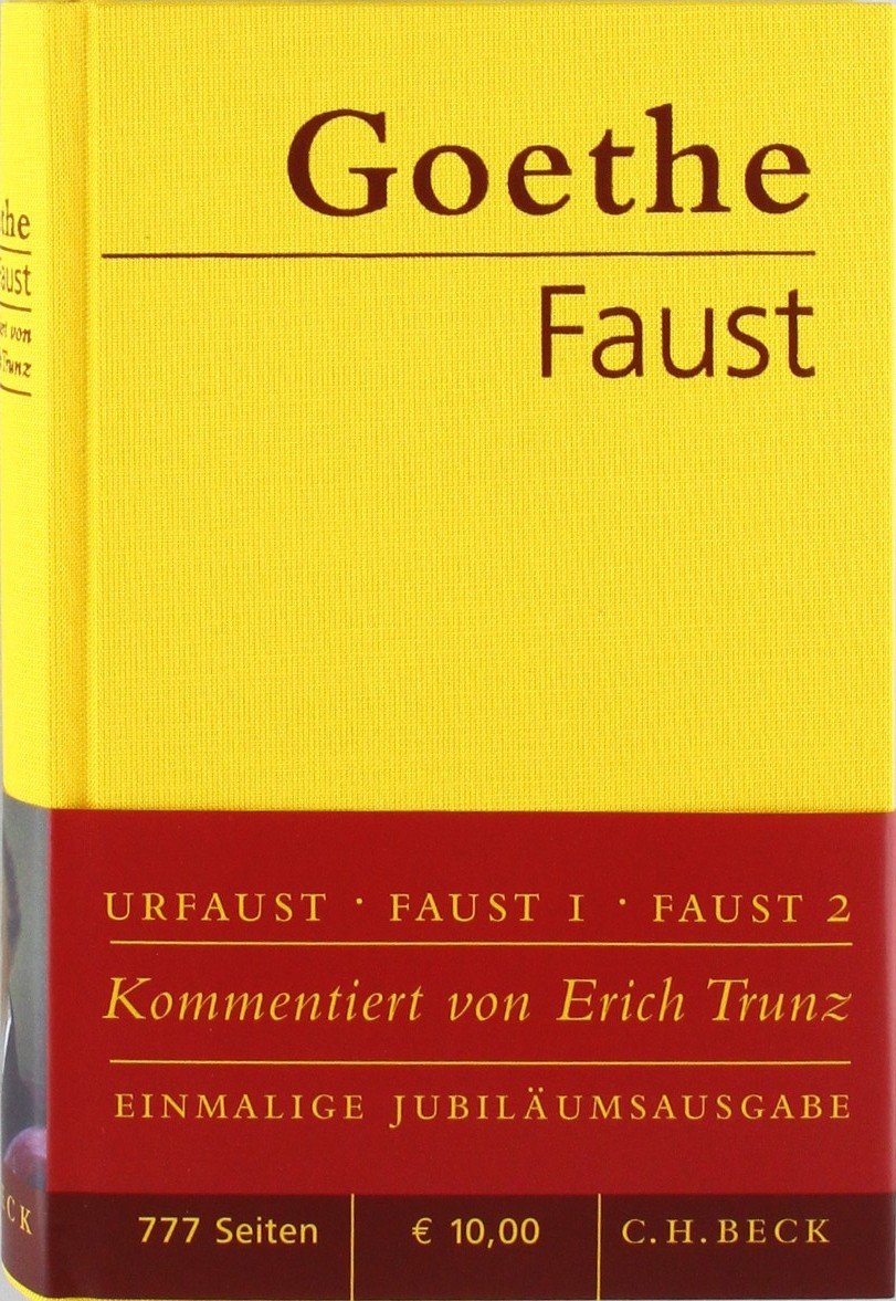 Faust Der Tragodie erster und zweiter Teil Urfaust: Der Tragödie erster und zweiter Teil. Urfaust. Jubiläumsausgabe. Kommentiert von Erich Trunz