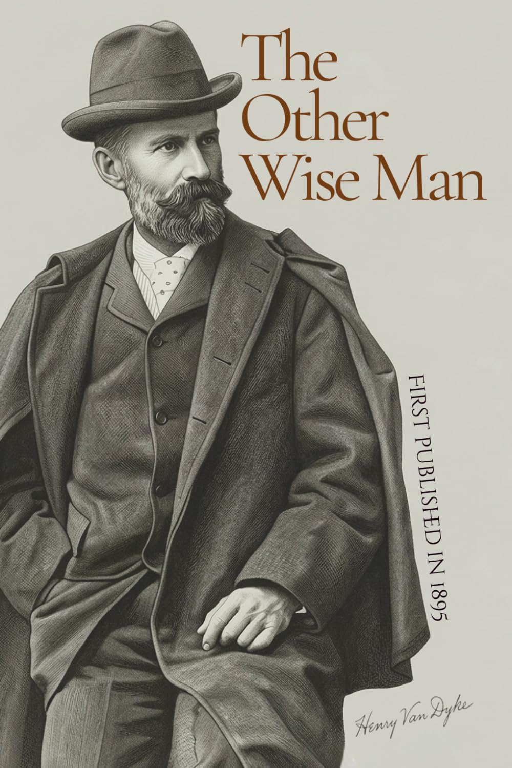 The Other Wise Man: A Classic Christian Story for Christmas and Easter by Henry Van Dyke