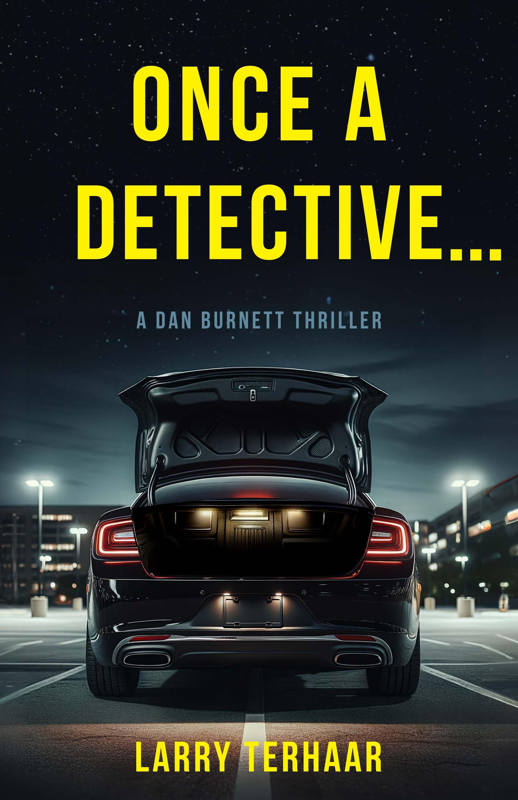 Once a Detective... (A Dan Burnett Private Detective Mystery/Thiller Book 1)