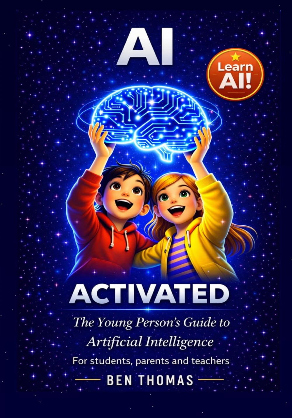 AI Activated: The Young Person's Guide to Artificial Intelligence