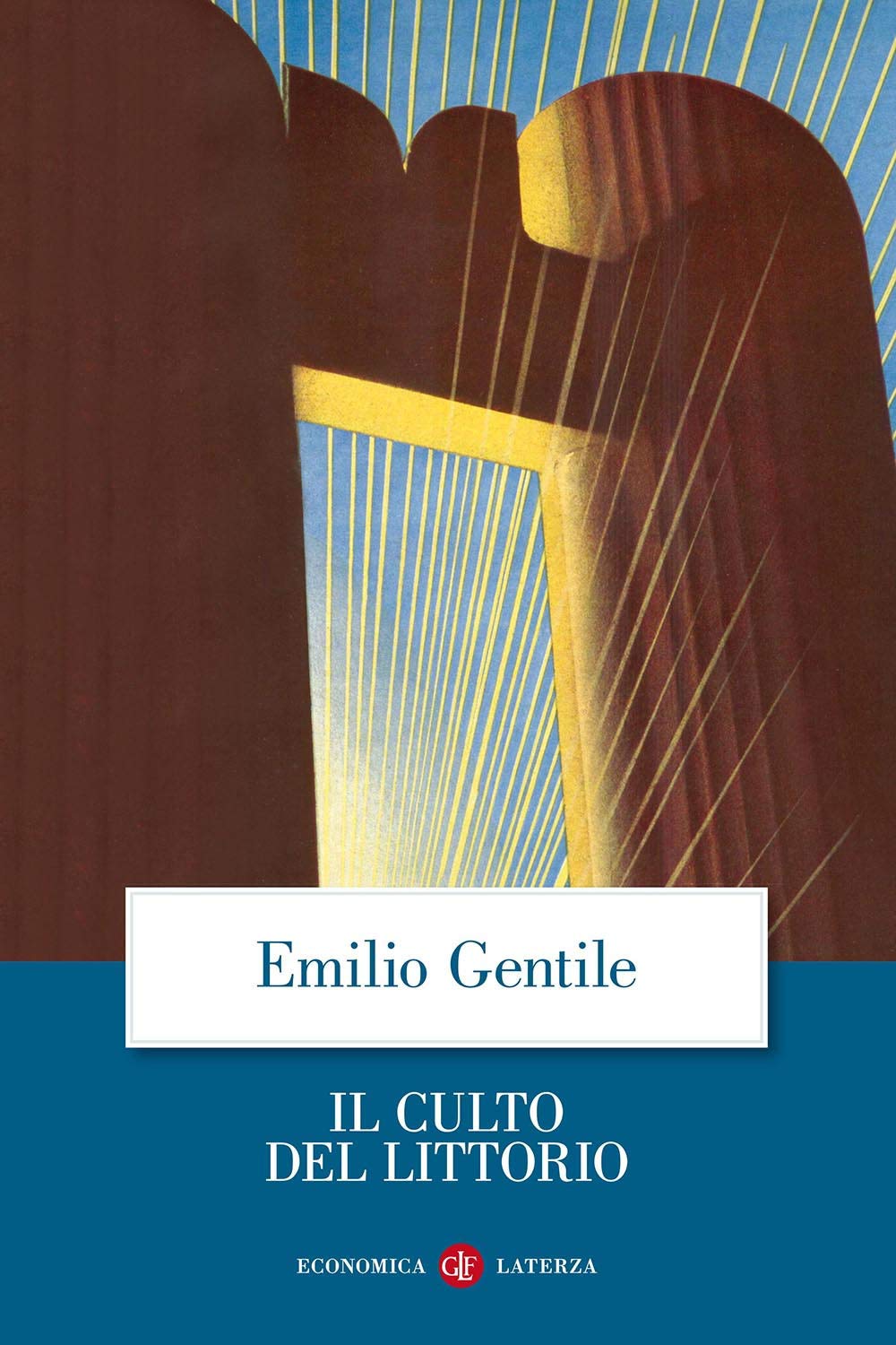 Il culto del littorio. La sacralizzazione della politica nell'Italia fascista