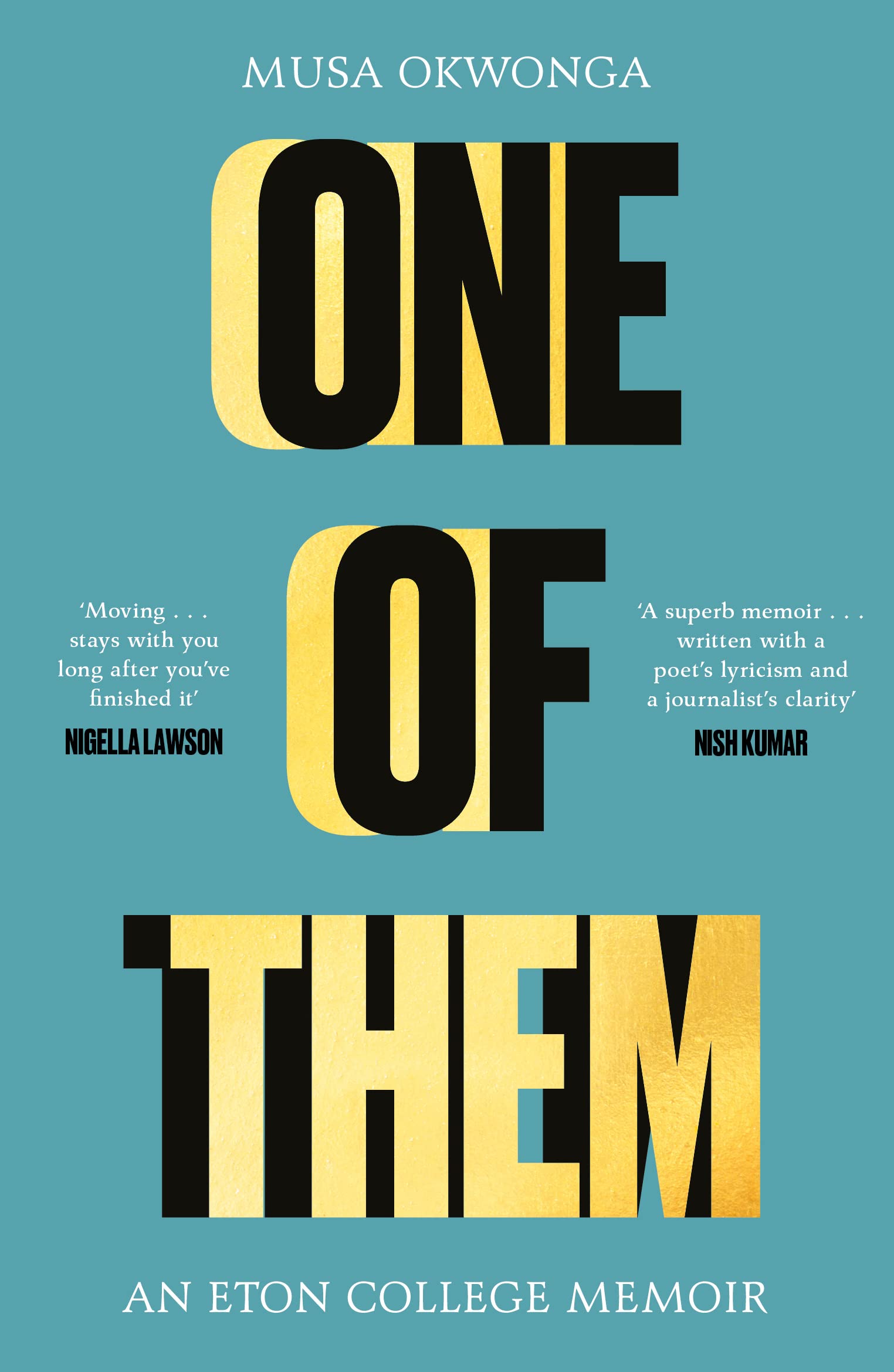 One of Them: An Eton College Memoir By Okwonga Musa