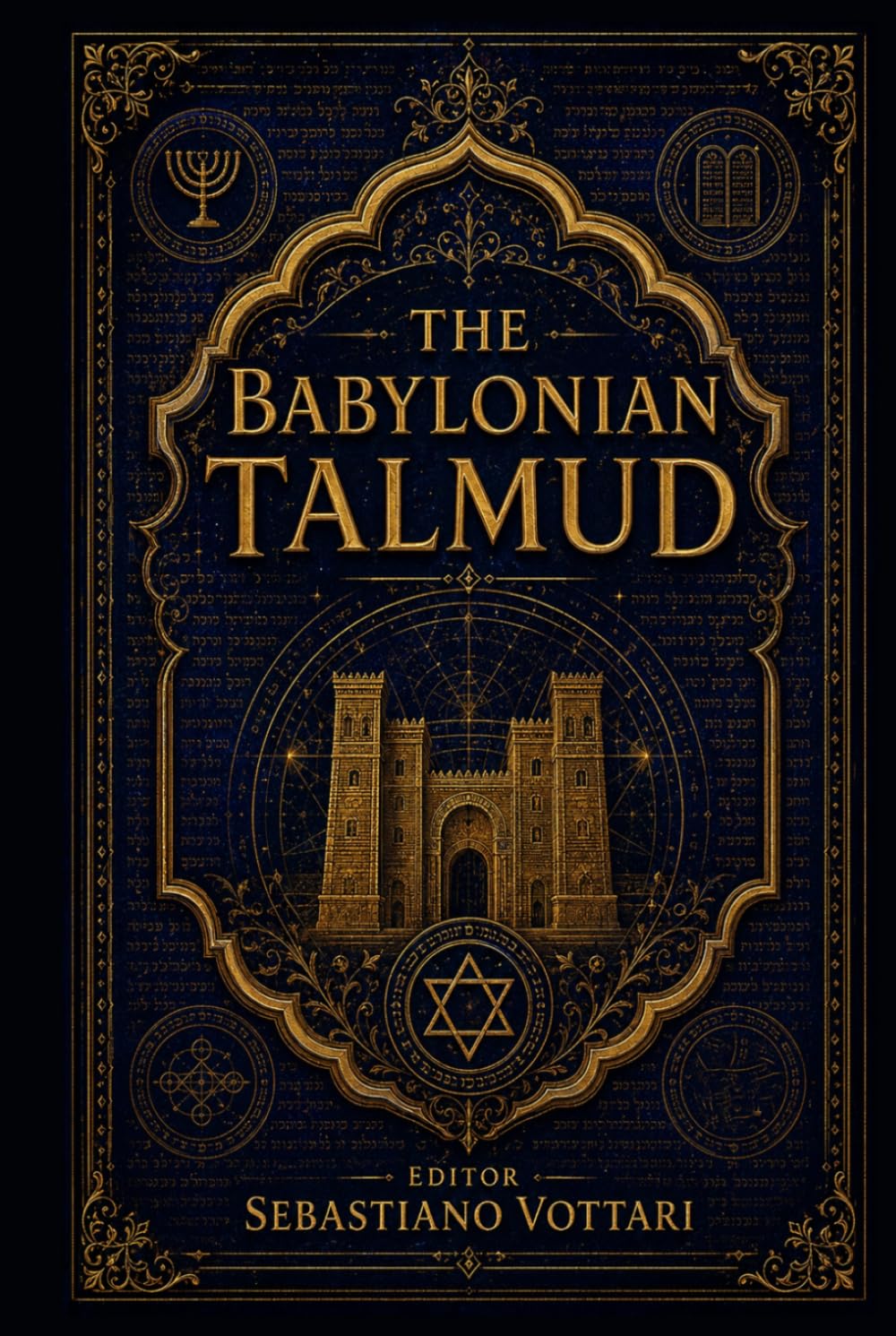The Babylonian Talmud: O Talmude Babilônico — Uma Antologia Anotada. Entre a Ética, a Justiça e o Misticismo do Judaísmo Clássico (Religião e Espiritualidade)