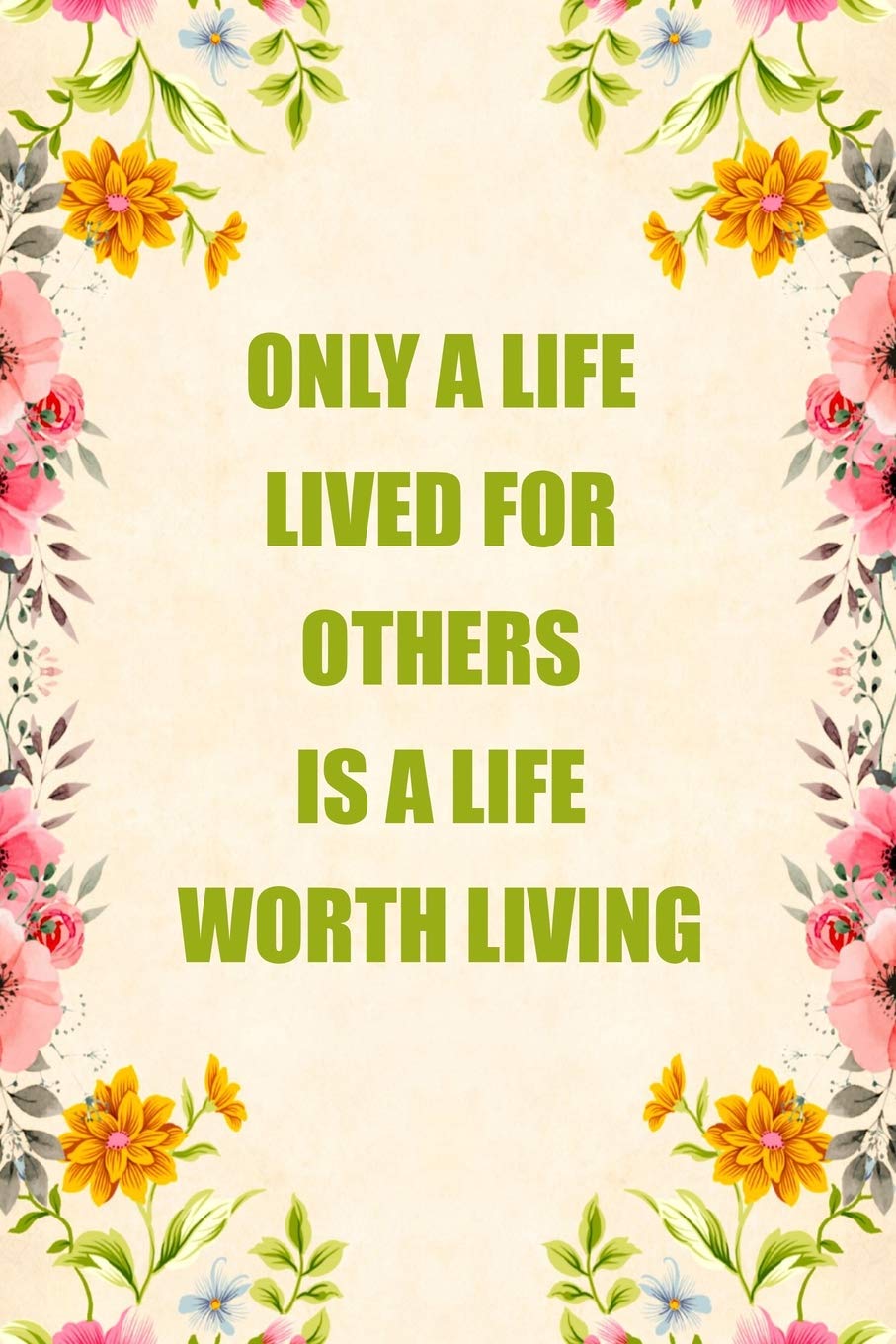 Only a life lived for others is a life worth living: Blank Lined Journal Notebook Funny Social Worker Journal, social worker notebook, Ruled, Writing Book, Sarcastic Gag Journal, Social Worker Gifts