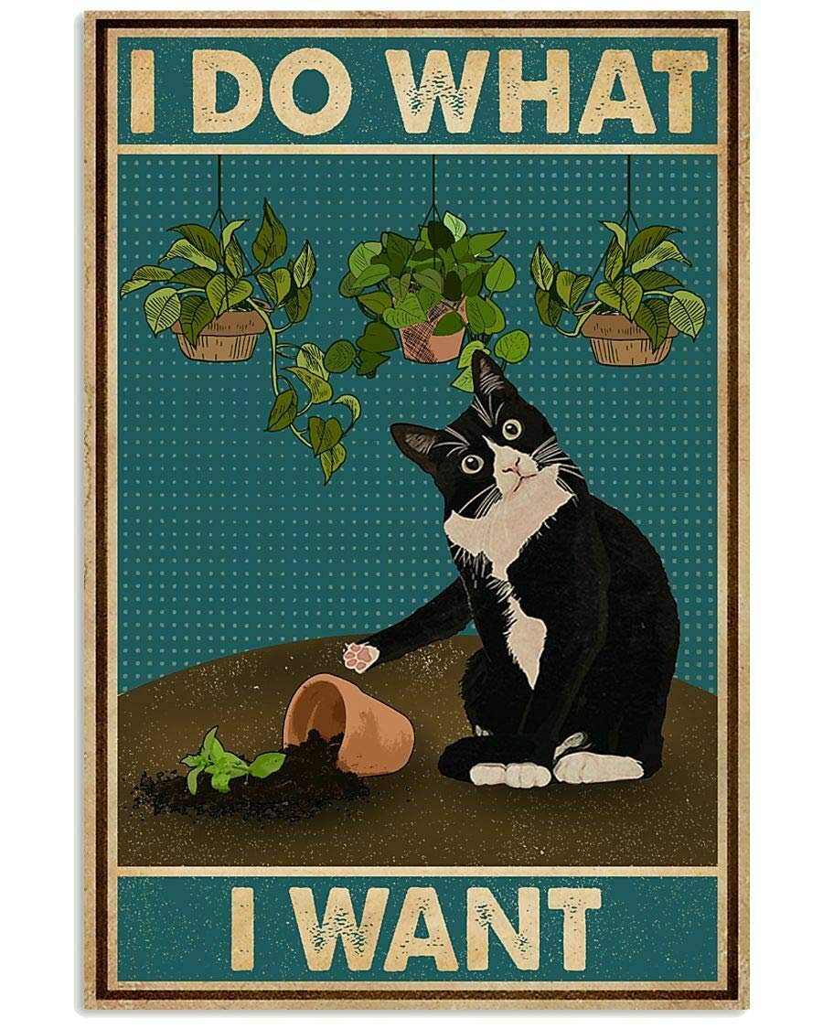 Biopracess Metalpostera10349 I Do What I Want Tuxedo Cat Gardening Poster Art Print Decor Home Wall Art Decor Metal Sign Poster 8X12 Inches