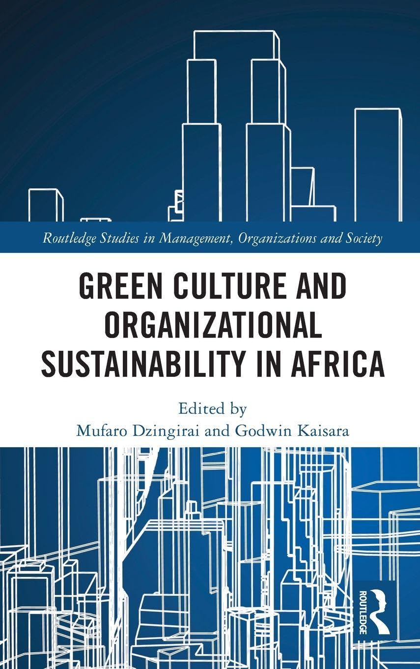 Green Culture and Organisational Sustainability in Africa (Routledge Studies in Management, Organizations and Society)