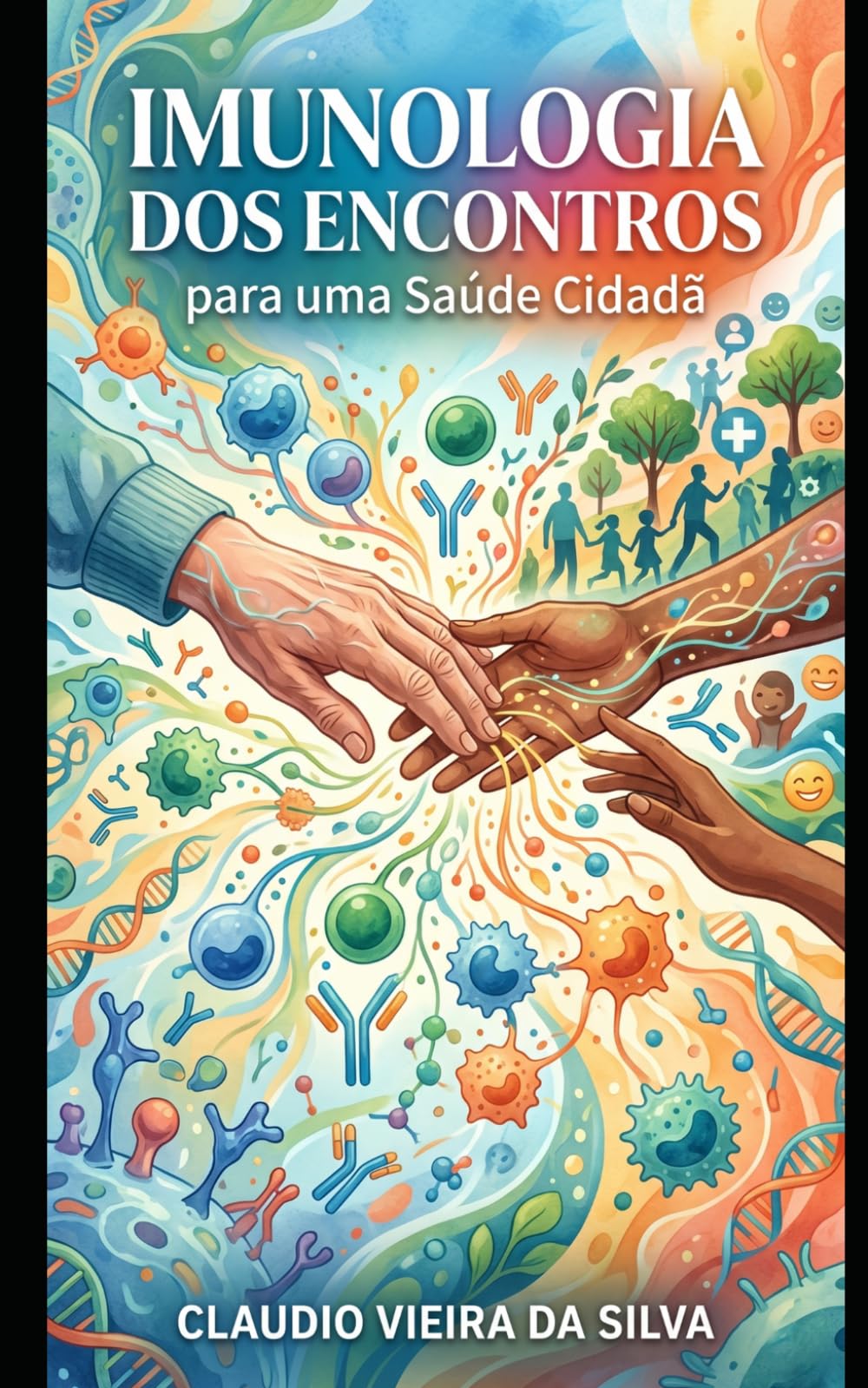 IMUNOLOGIA DOS ENCONTROS PARA UMA SAÚDE CIDADÃ