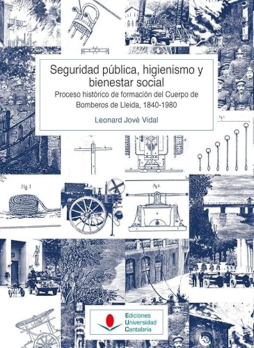 Seguridad pública, higienismo y bienestar social. Proceso histórico de formación: 154 (Historia)