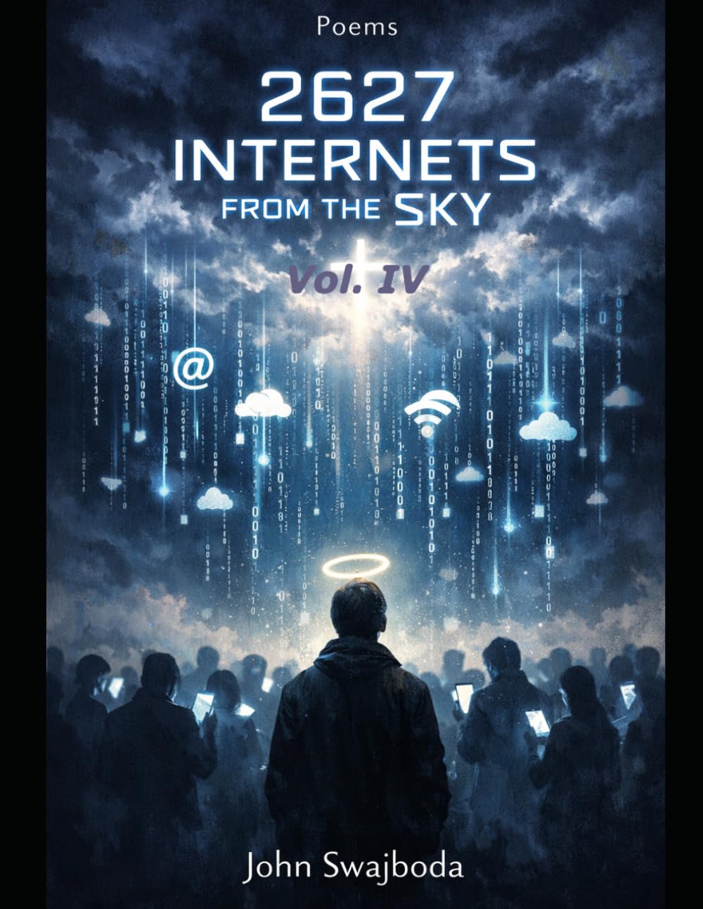 Poems: 2627 Internets from the Sky. Vol.IV