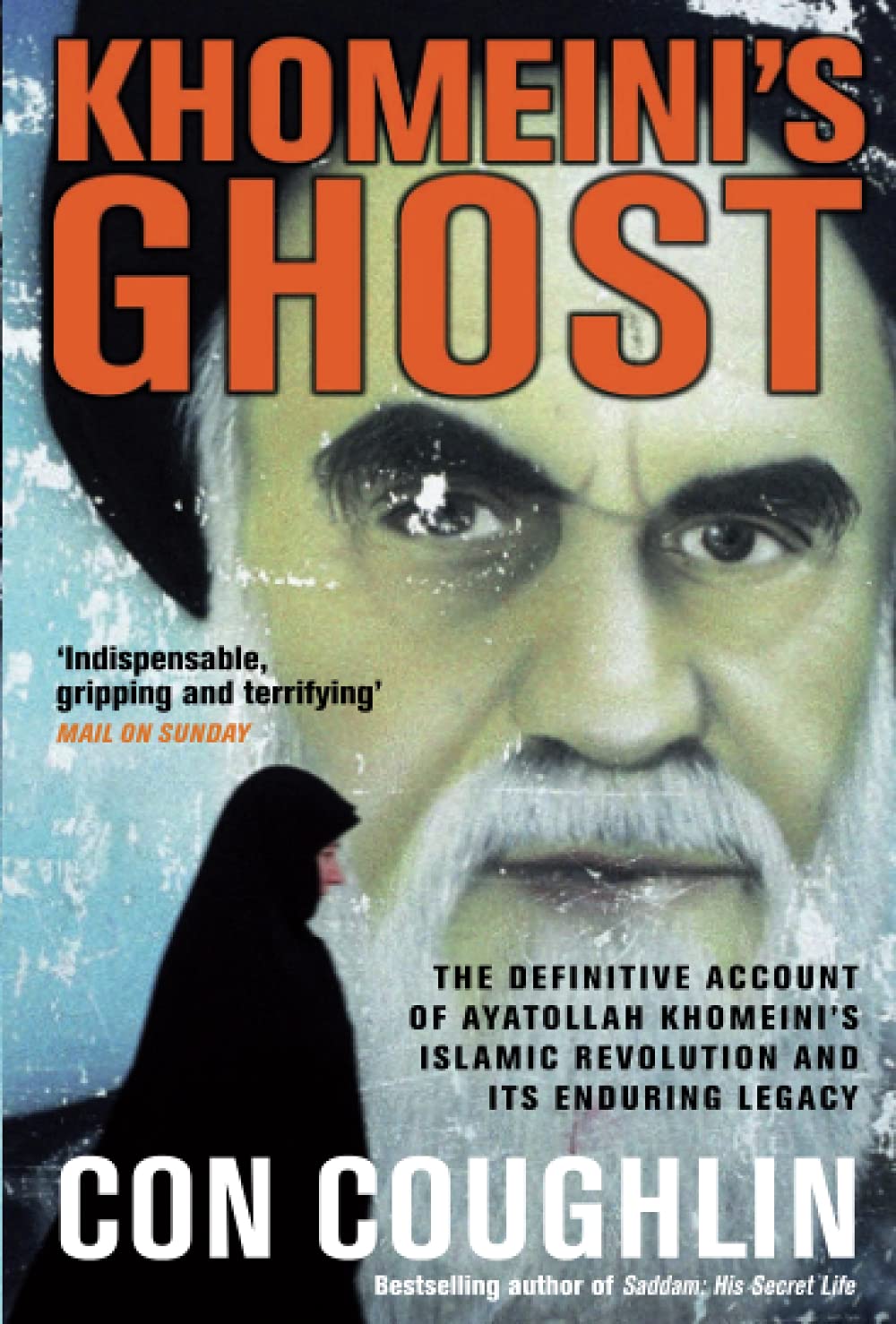 Khomeini's Ghost: Iran since 1979