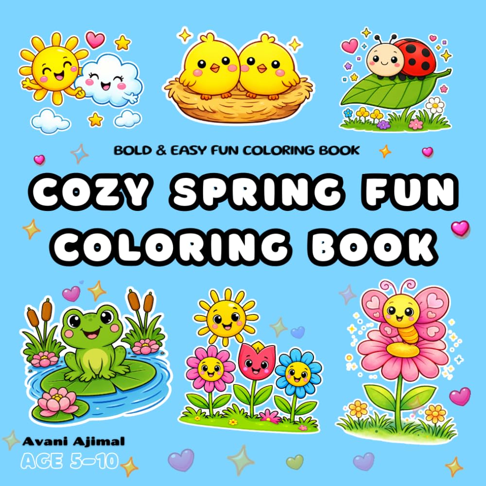 Cozy Spring Fun Coloring Book for Kids: Flowers, clouds, birds, duck, Butterflies & Sunny Scenes | Easy and Relaxing Coloring Pages for Kids Ages 5–10