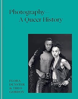 Photography A Queer History: How LGBTQ+ photographers shaped the art