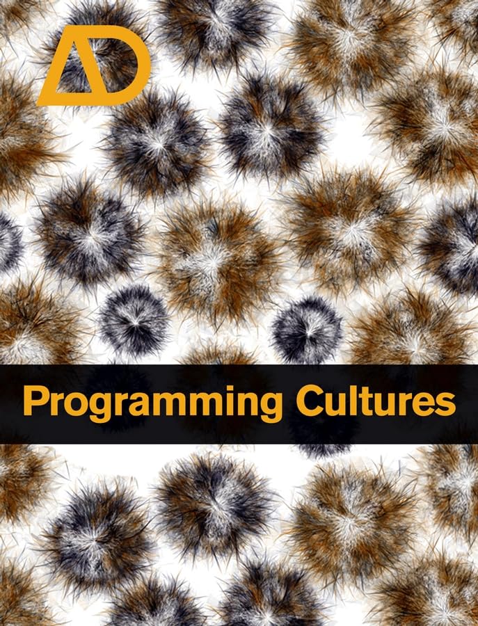 Buy Programming Cultures: Art and Architecture in the Age of Software: 31 (Architectural Design) — BookShops.in