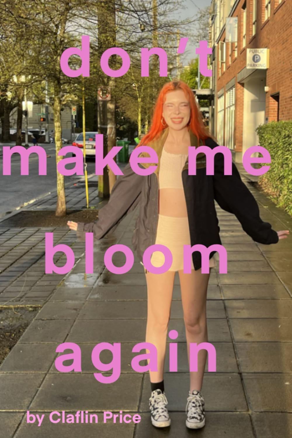 Don't Make Me Bloom Again