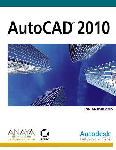 AutoCAD 2010 and AutoCAD LT 2010: No Experience Required - Jon McFarland
