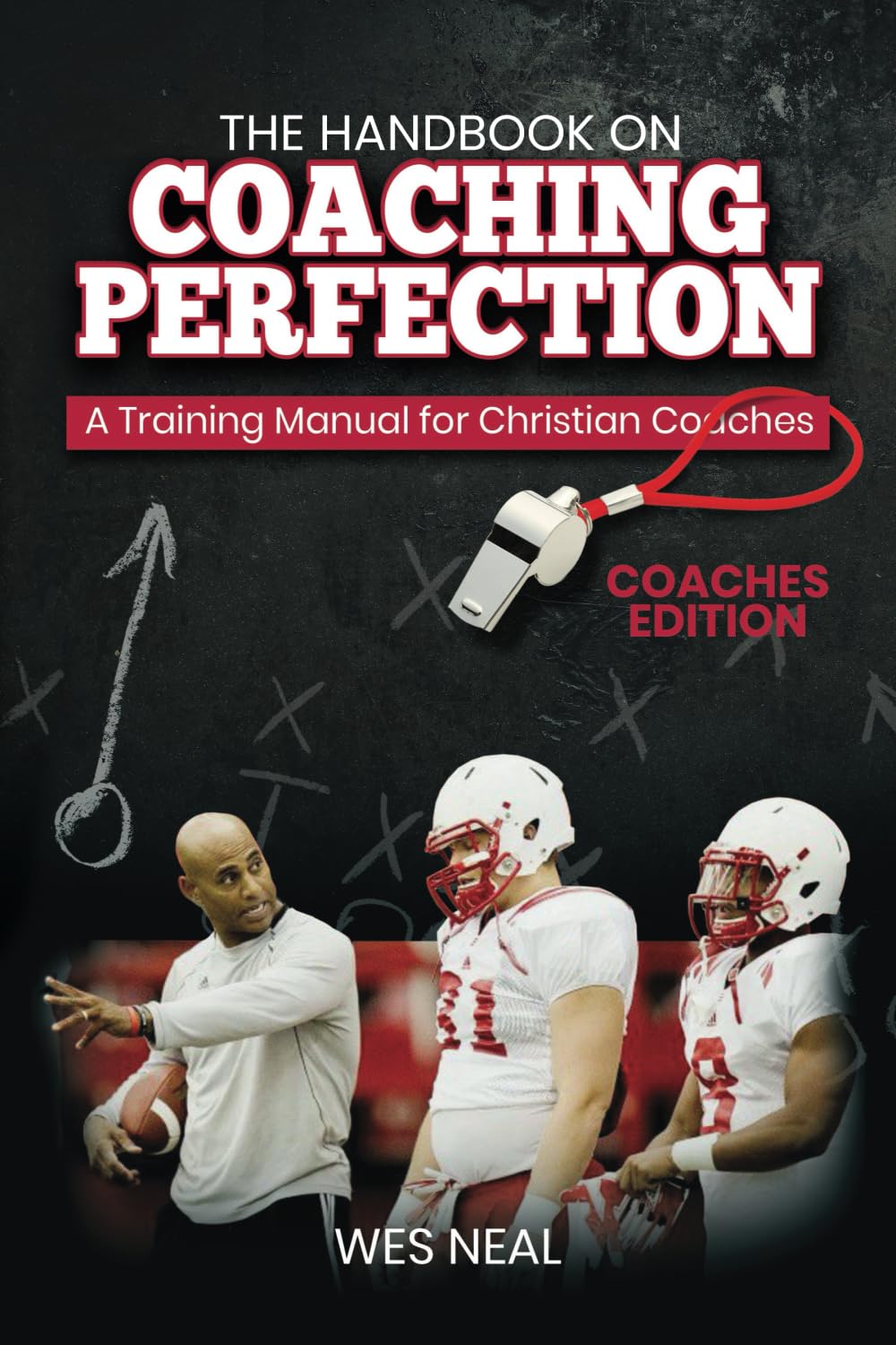 The Handbook On Coaching Perfection: A Training Manual for Christian Coaches