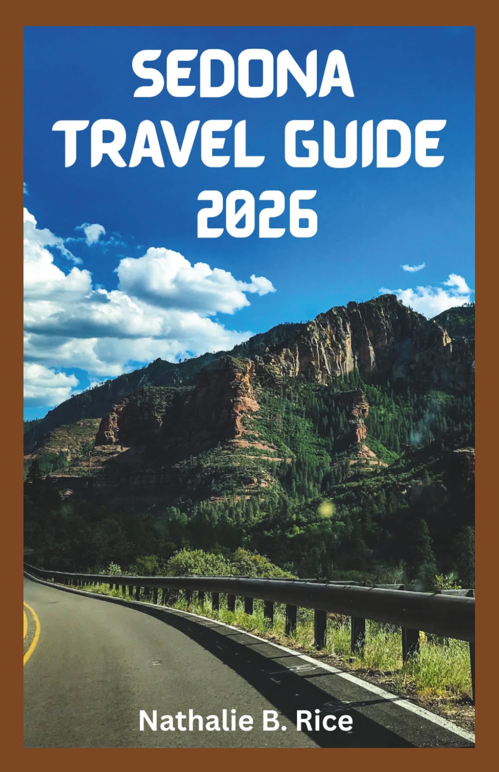 Sedona Travel Guide 2026: Affordable Stays, Must-See Attractions, Hiking Routes, and Local Secrets to Maximize Your Experience