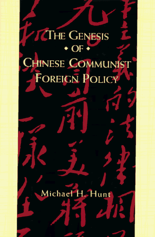 The Genesis of Chinese Communist Foreign Policy