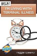 Help! I'm Living with Terminal Illness (Life-Line Mini-Books)