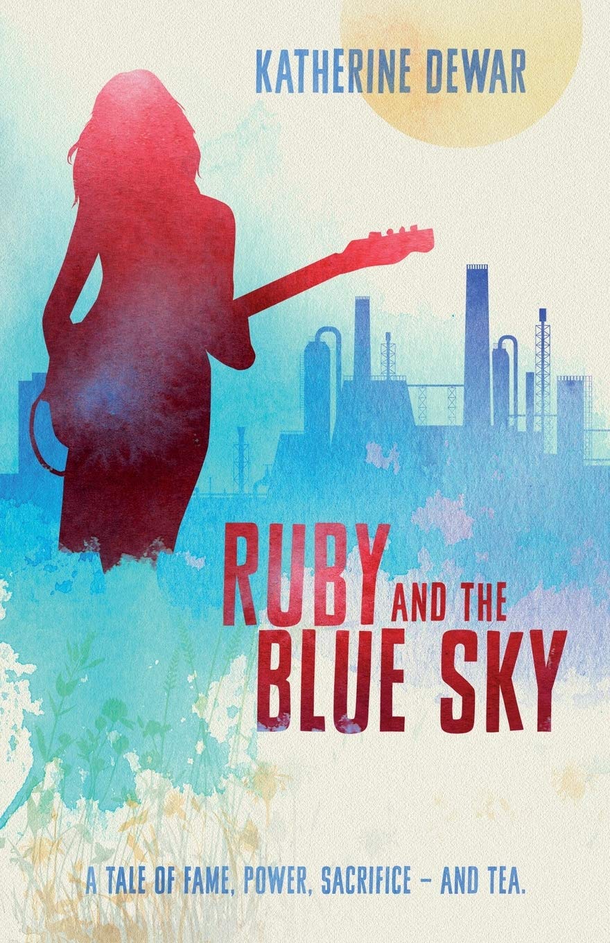 Ruby and the Blue Sky: A tale of fame, power, sacrifice - and tea.