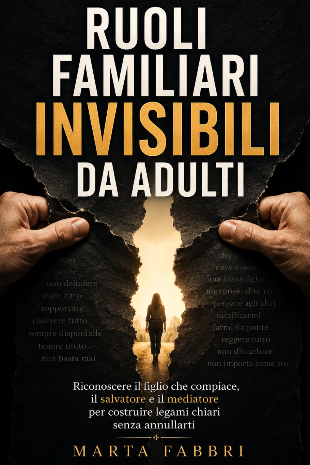 Ruoli familiari invisibili da adulti: Riconoscere il figlio che compiace, il salvatore e il mediatore per costruire legami chiari senza annullarti