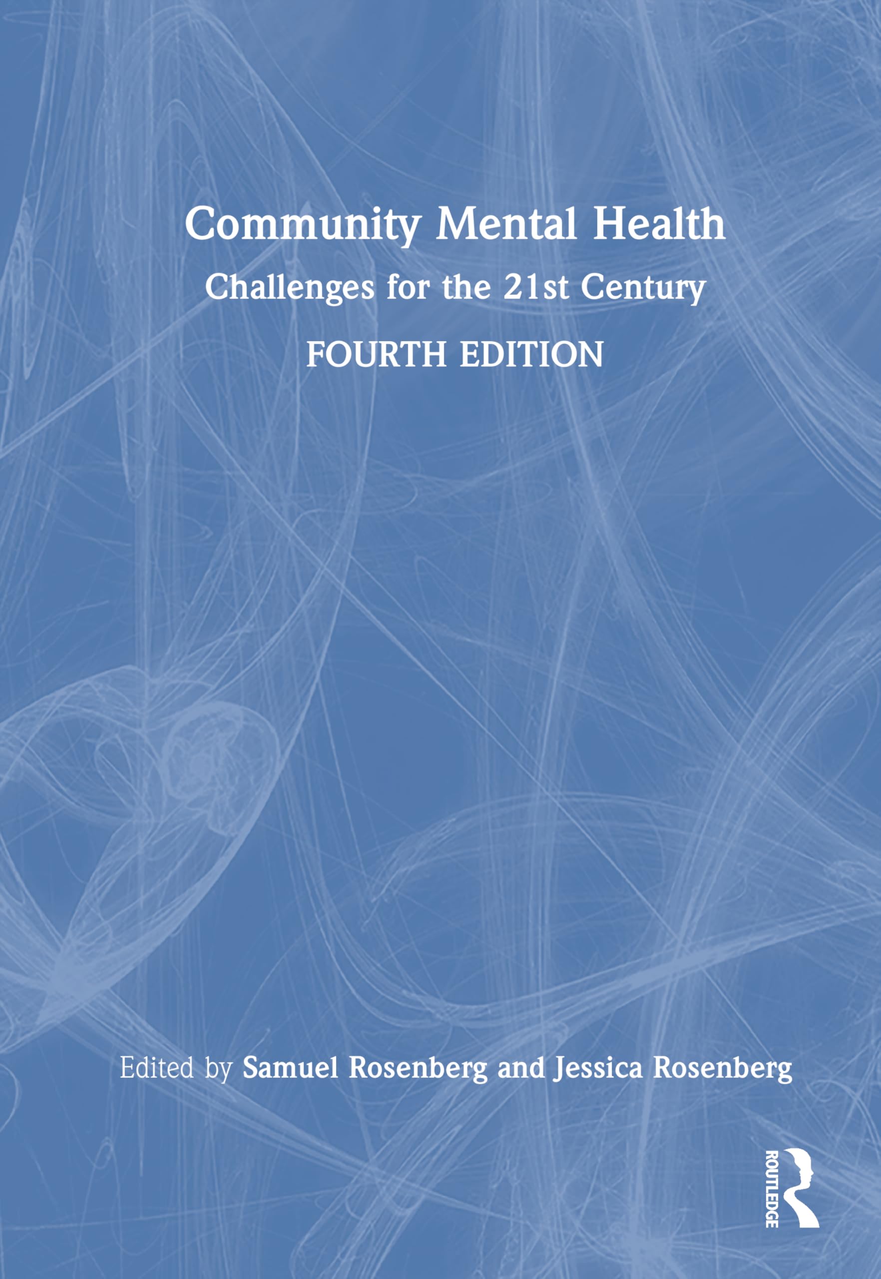 Community Mental Health: Challenges for the 21st Century