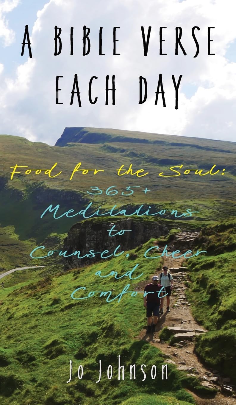 Bible Verse Each Day : Food for the Soul: 365+ Meditations to Counsel, Cheer ...