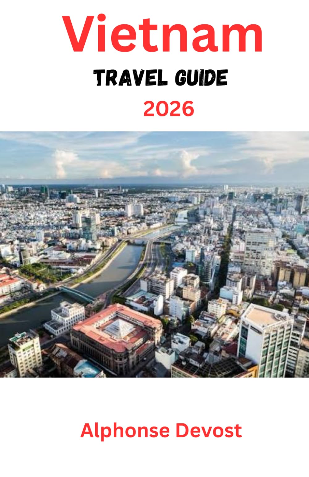 Vietnam Travel Guide 2026