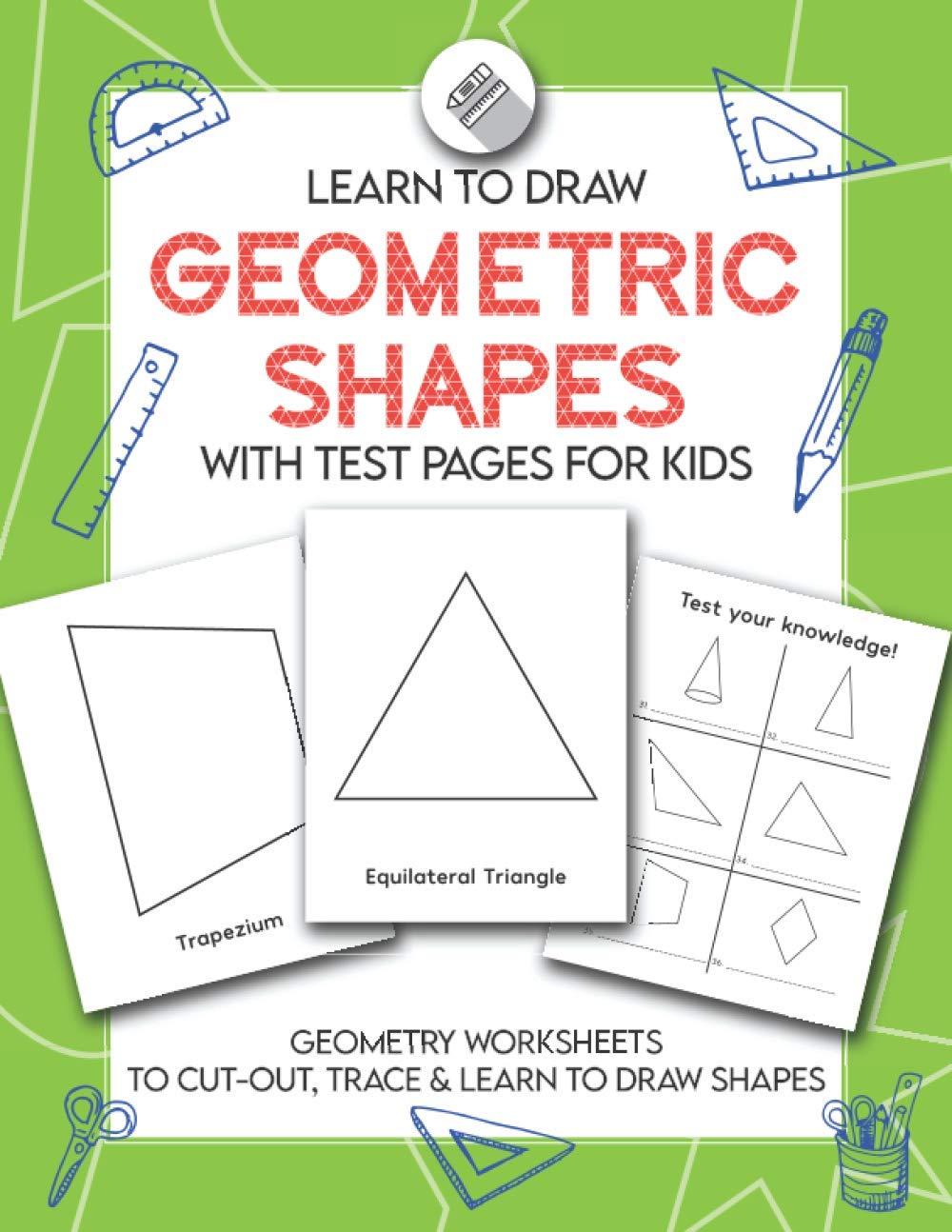 Learn to Draw Geometric Shapes With Test Pages for Kids: Geometry ...