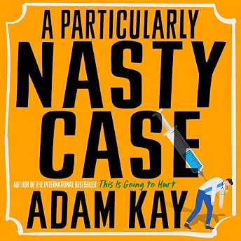 A Particularly Nasty Case Audiobook by Adam Kay episode artwork